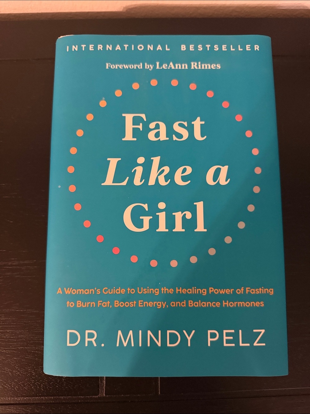 Fast Like a Girl by Dr. Mindy Pelz